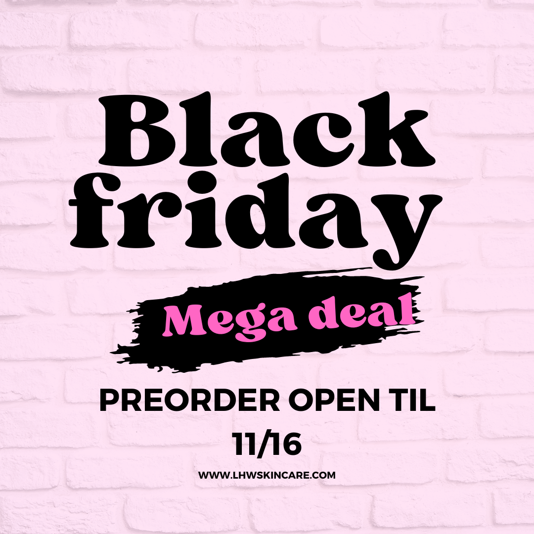 Black Friday Mega Deal (PRE-ORDERS ONLY) $100